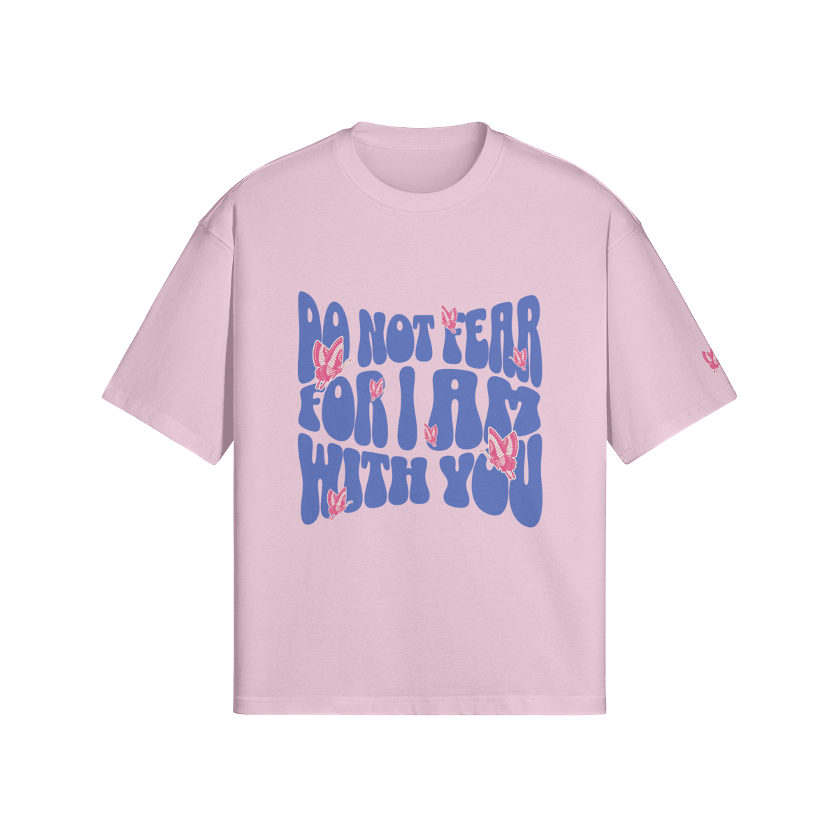 "Do Not Fear" Butterfly Tee